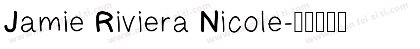Jamie Riviera Nicole字体转换